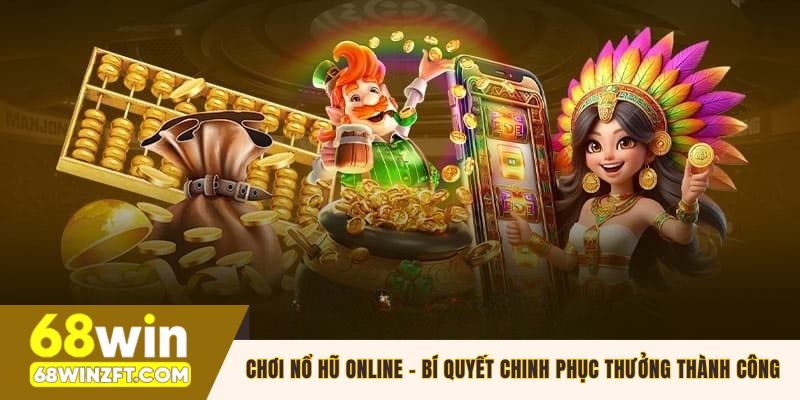 Bí quyết săn jackpot khi chơi nổ hũ online