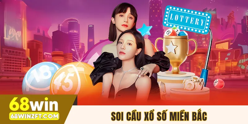 Top 4 cách soi cầu xổ số miền Bắc